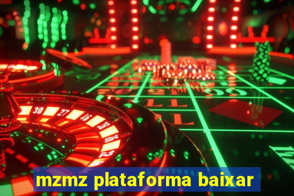 mzmz plataforma baixar